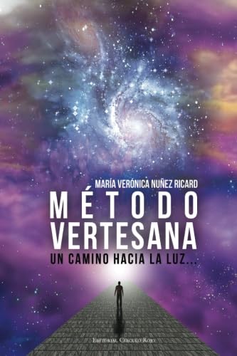 Método Vertesana. Un camino hacia la luz...