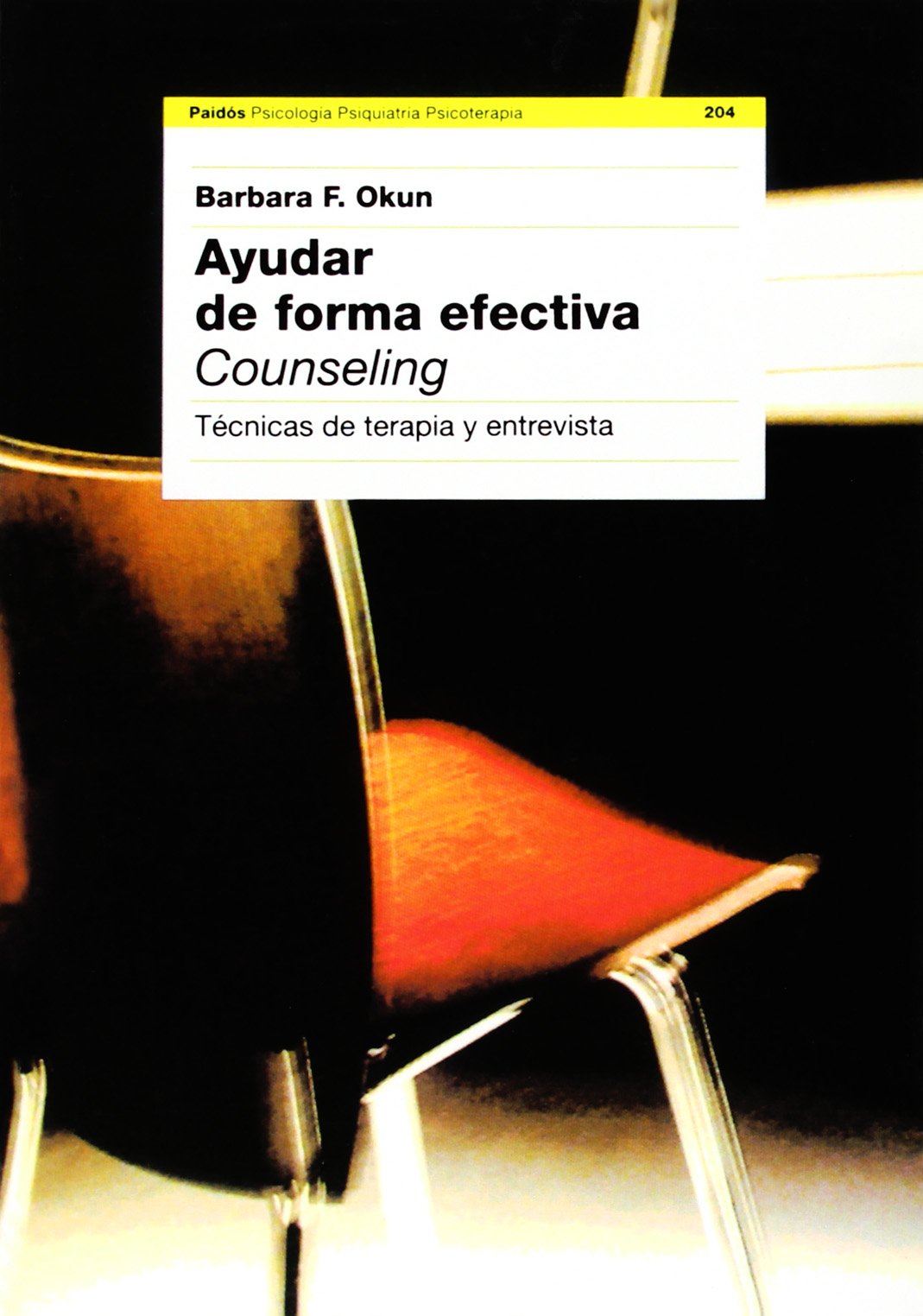 Ayudar de forma efectiva (counselling): Técnicas de terapia y entrevista: 1 (Psicología Psiquiatría Psicoterapia)