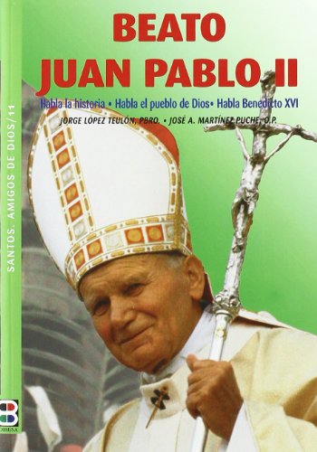 BEATO JUAN PABLO II /SANTOS, AMIGOS DE DIOS
