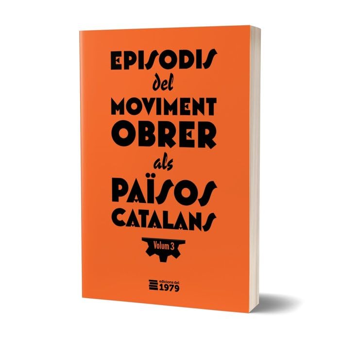 Episodis del moviment obrer als Països Catlans 3: 28 (Llevat)