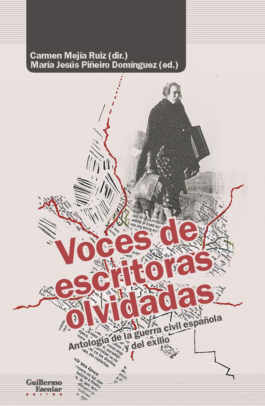 Voces de escritoras olvidadas: Antología de la guerra civil española y del exilio (Análisis y crítica)