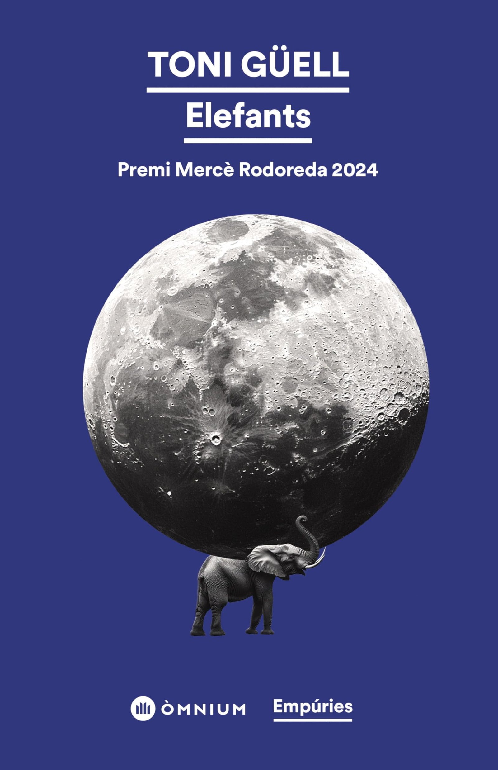Elefants: Premi Mercè Rodoreda 2024 (EMPURIES NARRATIVA)