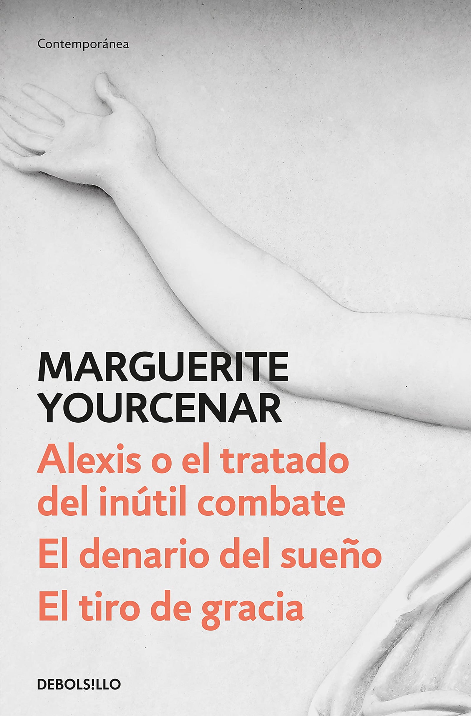 Alexis o el tratado del inútil combate / El denario del sueño / El tiro de gracia (Contemporánea)