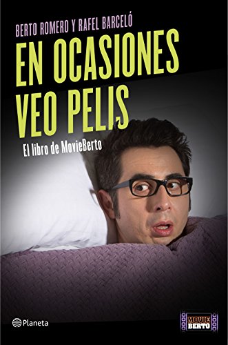 En ocasiones veo pelis: El libro de MovieBerto (No Ficción)
