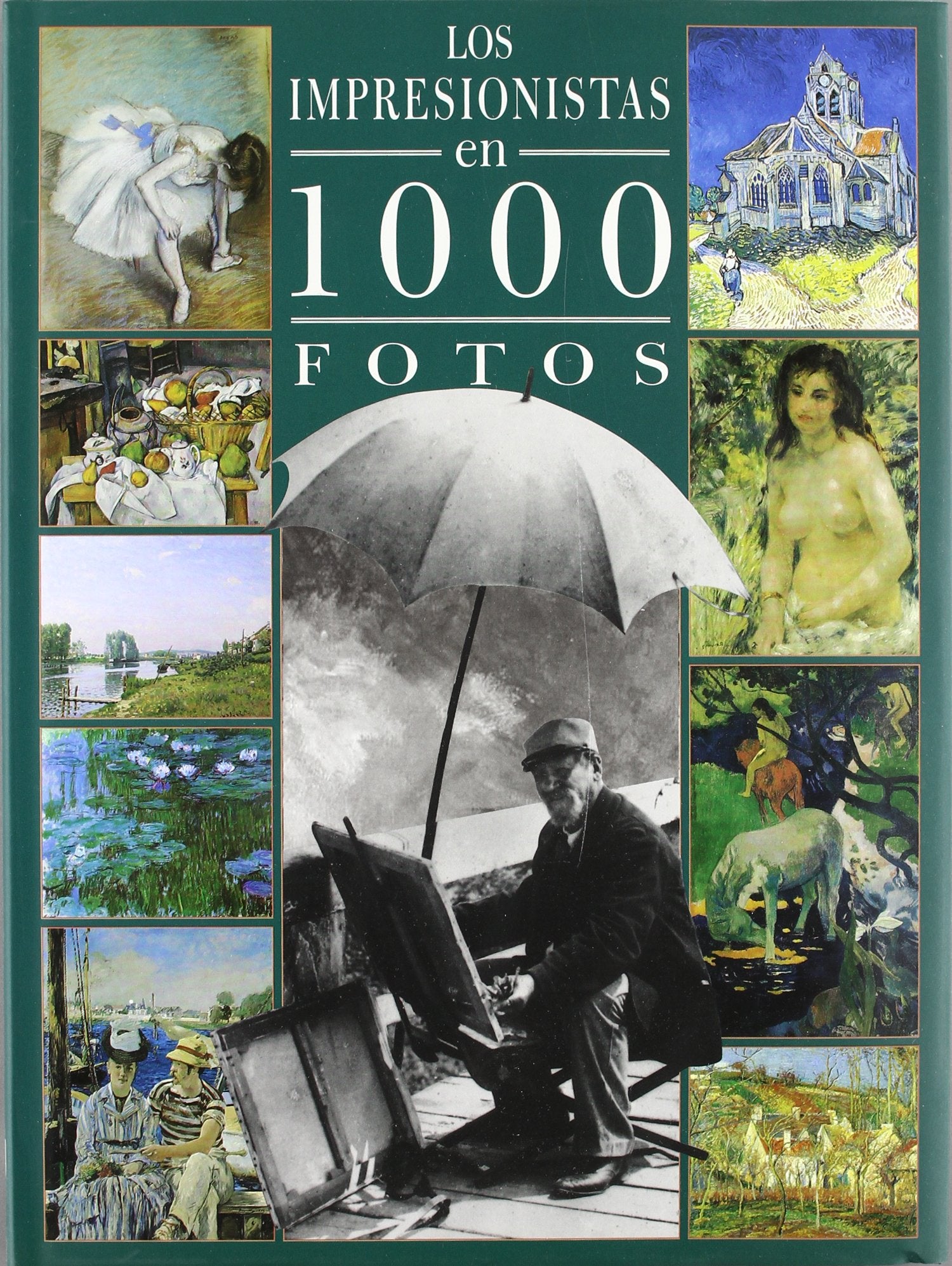 IMPRESIONISTAS EN 1000 FOTOS
