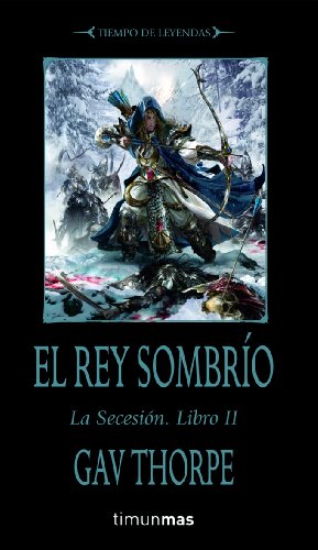 El rey sombrío: La Secesión. Libro II: 1 (NO Warhammer)