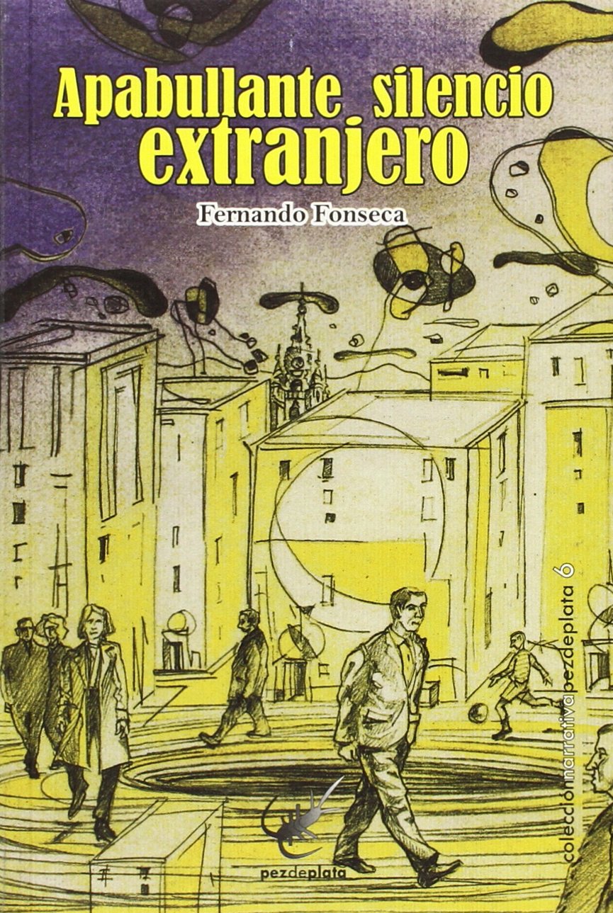 Apabullante Silencio Extranjero: 6 (Narrativa Pez de Plata)
