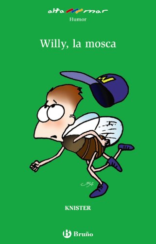 Willy, la mosca (Castellano - A PARTIR DE 10 AÑOS - ALTAMAR)
