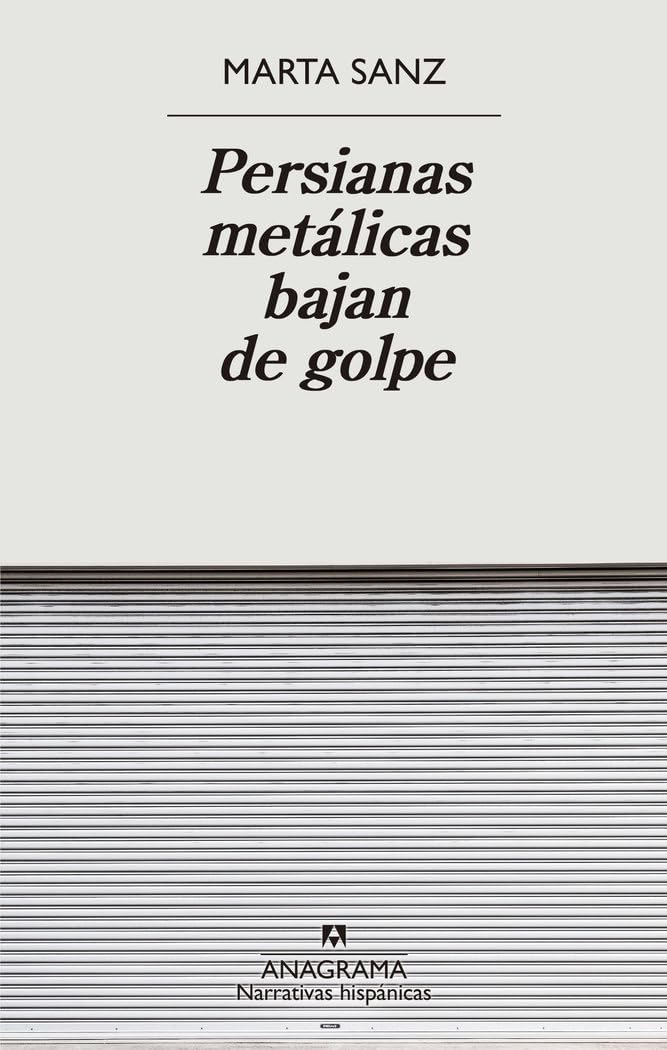 Persianas metálicas bajan de golpe: 710 (Narrativas hispánicas)