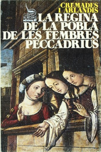 La regina de la Pobla deles fembres peccadrius (El Balancí)