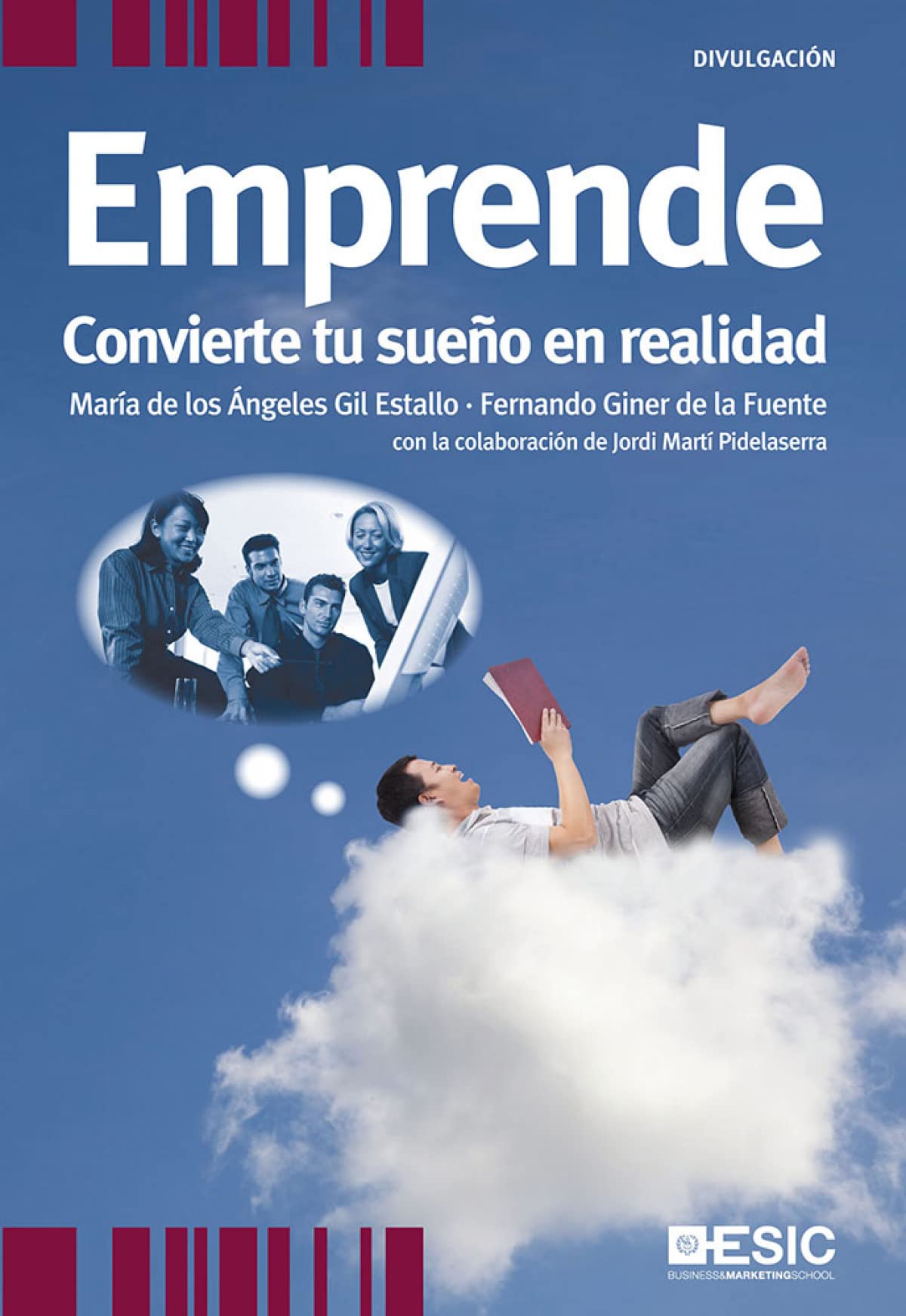 Emprende: convierte tu sueño en realidad (Divulgación)