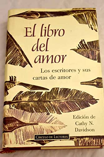 EL LIBRO DEL AMOR. Los escritores y sus cartas de amor