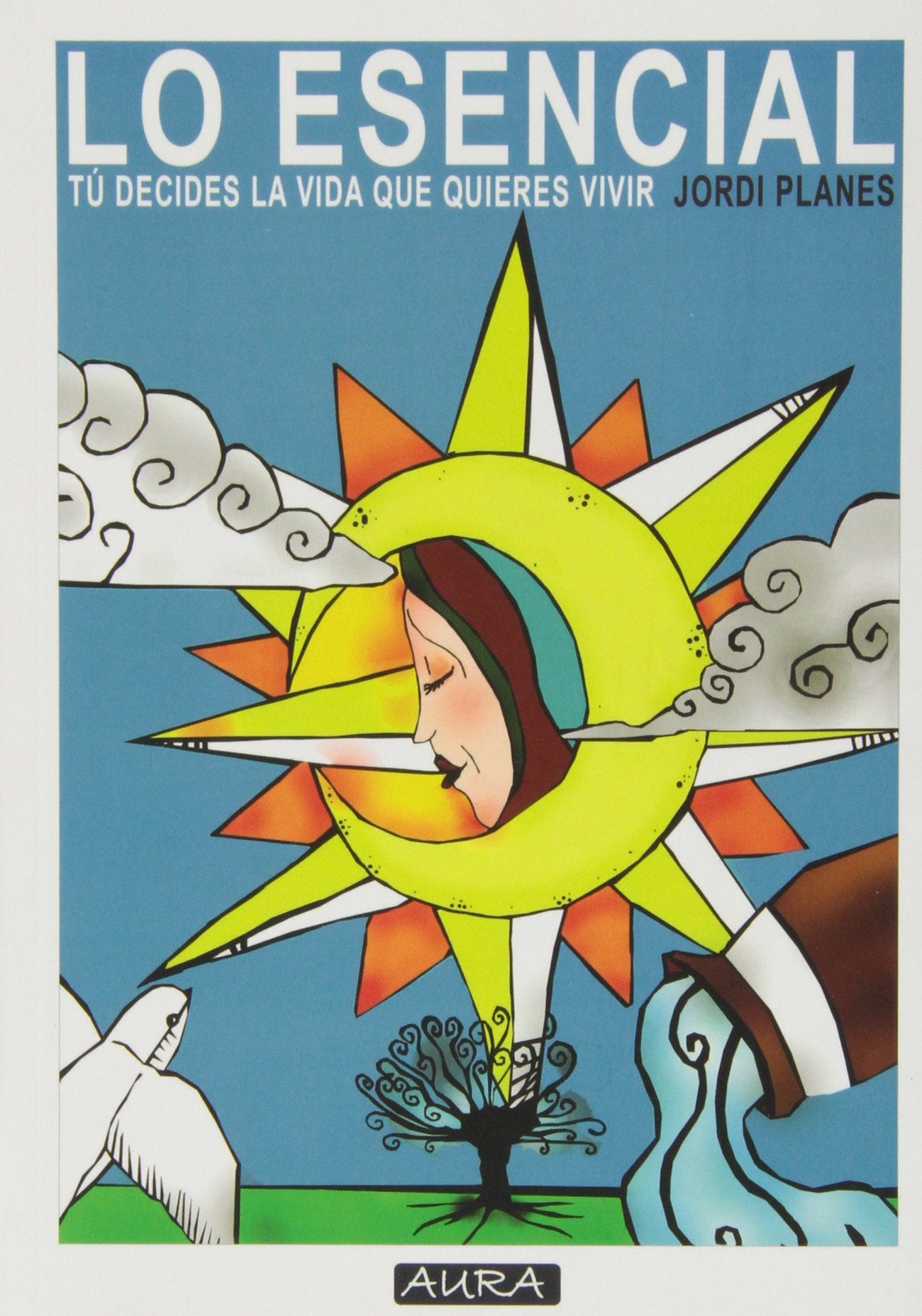 Lo Esencial. Tú Decides La Vida Que Quieres Vivir (COMIC)