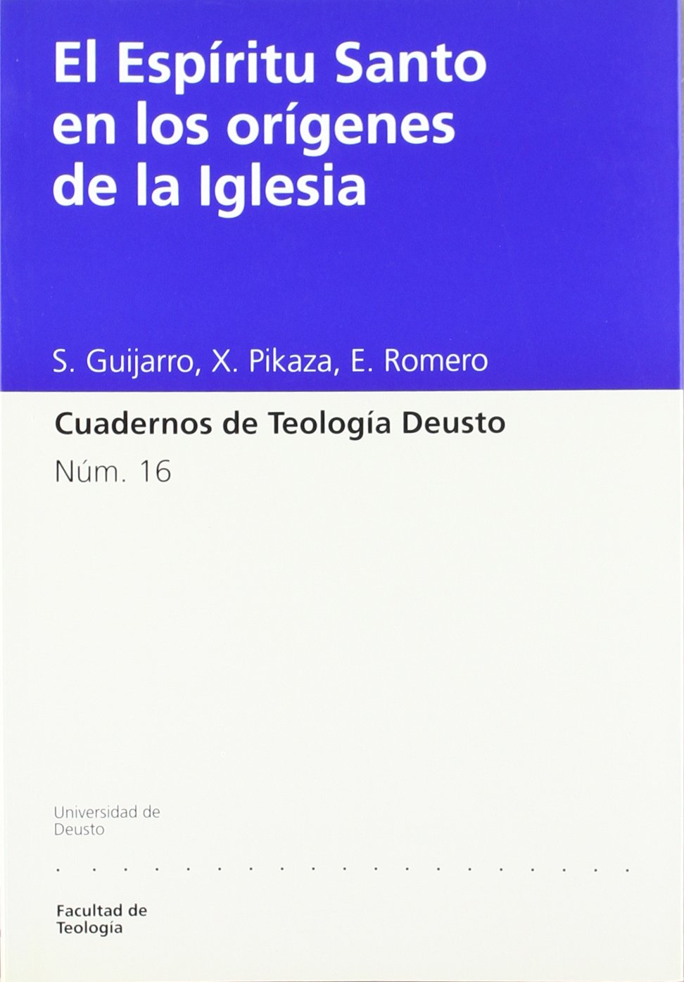 El Espíritu Santo en los orígenes de la iglesia (Cuadernos de Teología Deusto)
