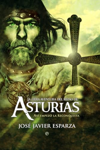 La gran aventura reino Asturias: Así empezó la reconquista (BOLSILLO)