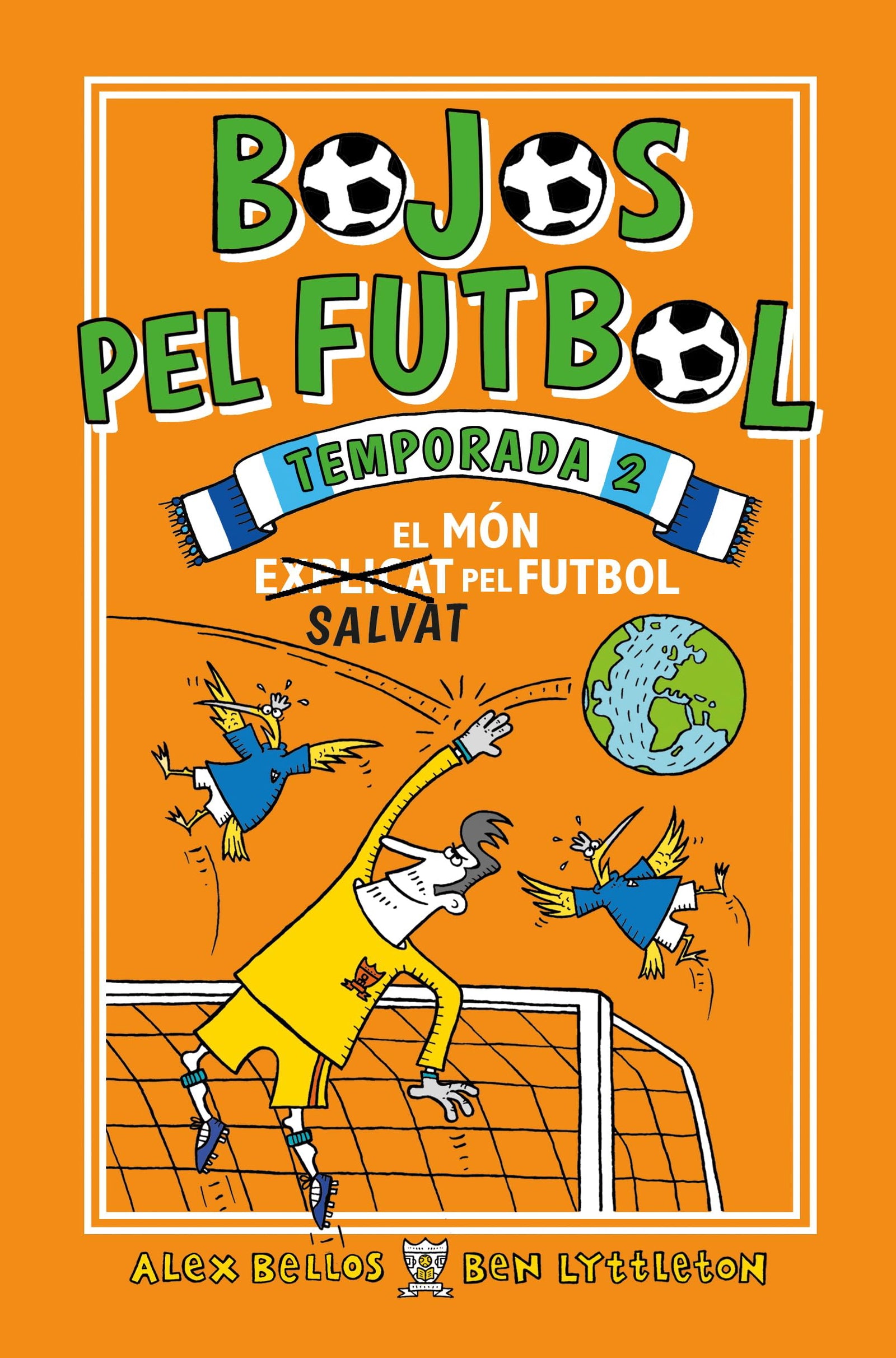 Bojos pel futbol. Temporada 2 - El món (explicat) salvat pel futbol: El món salvat pel futbol (Roca Infantil y Juvenil)