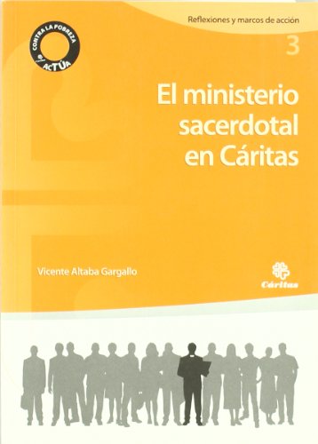 El ministerio sacerdotal en Cáritas (Reflexiones y marcos de acción)