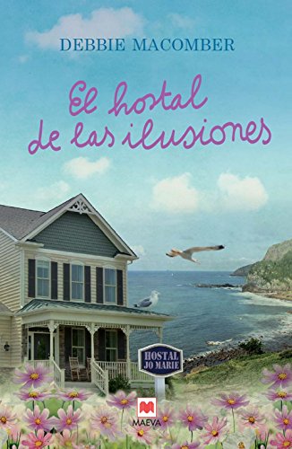 El Hostal De Las Ilusiones: Una deliciosa novela de amistad, perdón y nuevos comienzos (Grandes Novelas)