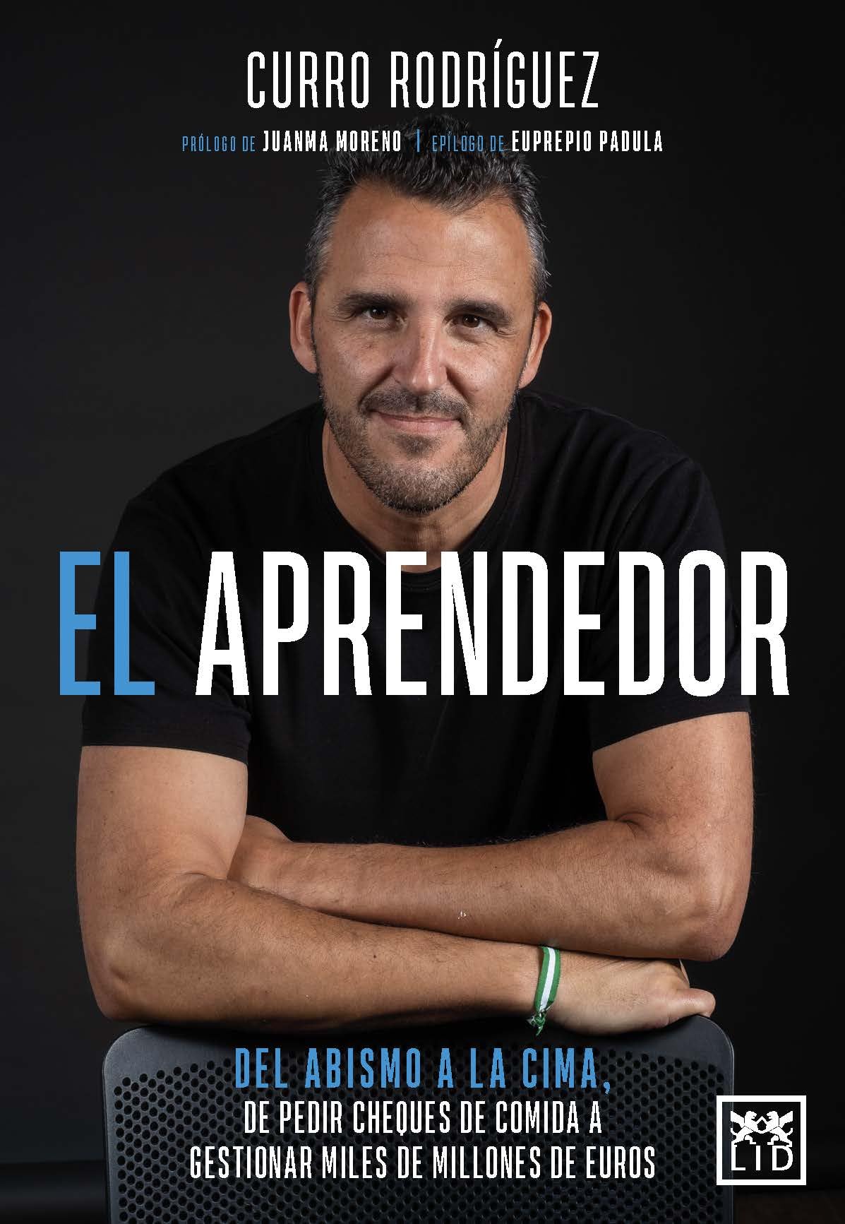 El aprendedor: Del abismo a la cima, de pedir cheques de comida a gestionar miles de millones de euros (Acción Empresarial)