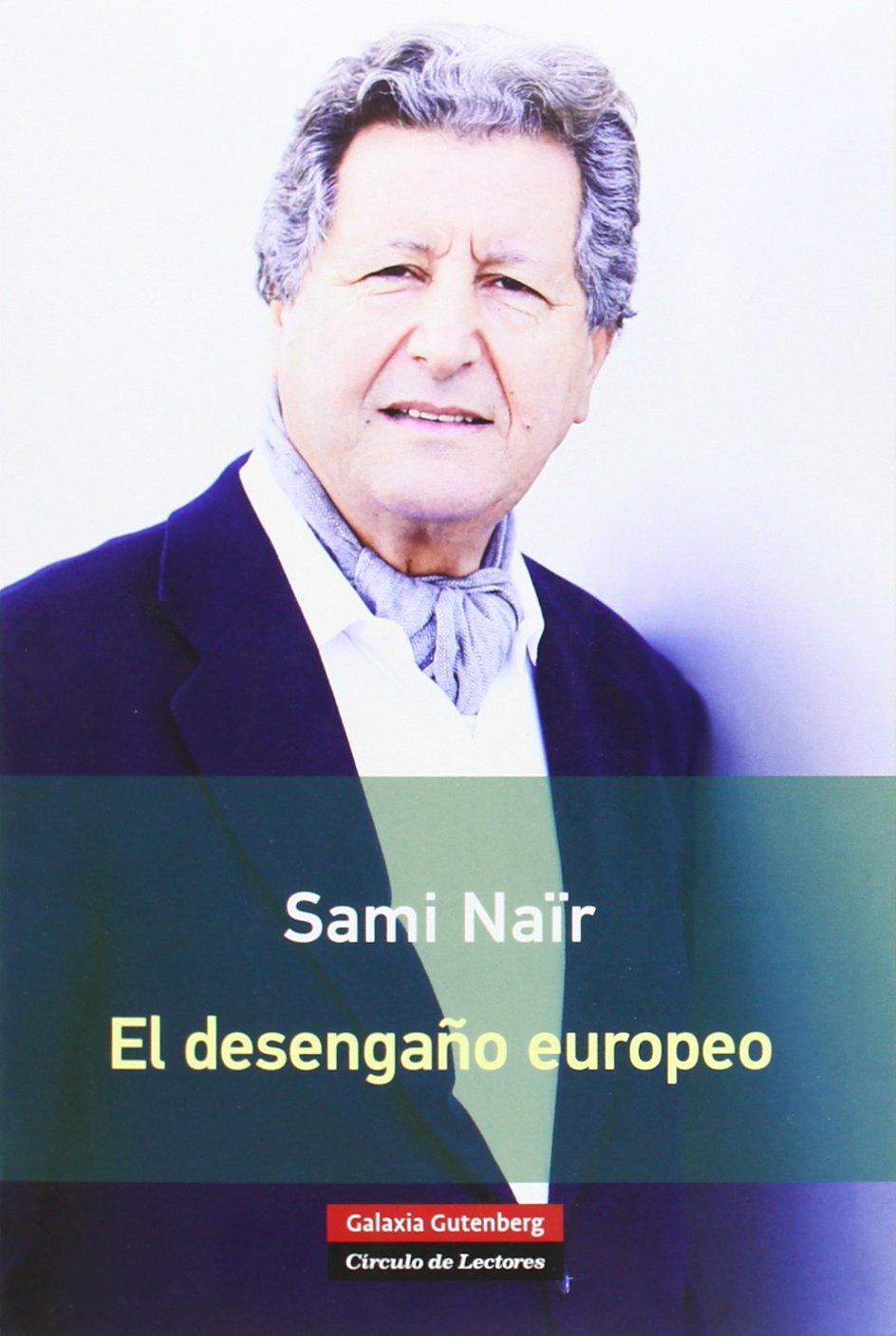 El desengaño europeo (Rústica)