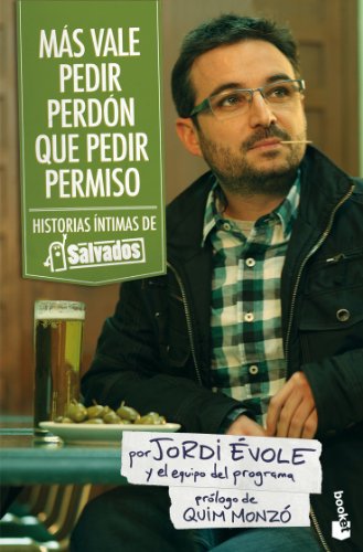 Más vale pedir perdón que pedir permiso: Historias íntimas de «Salvados» (Humor)