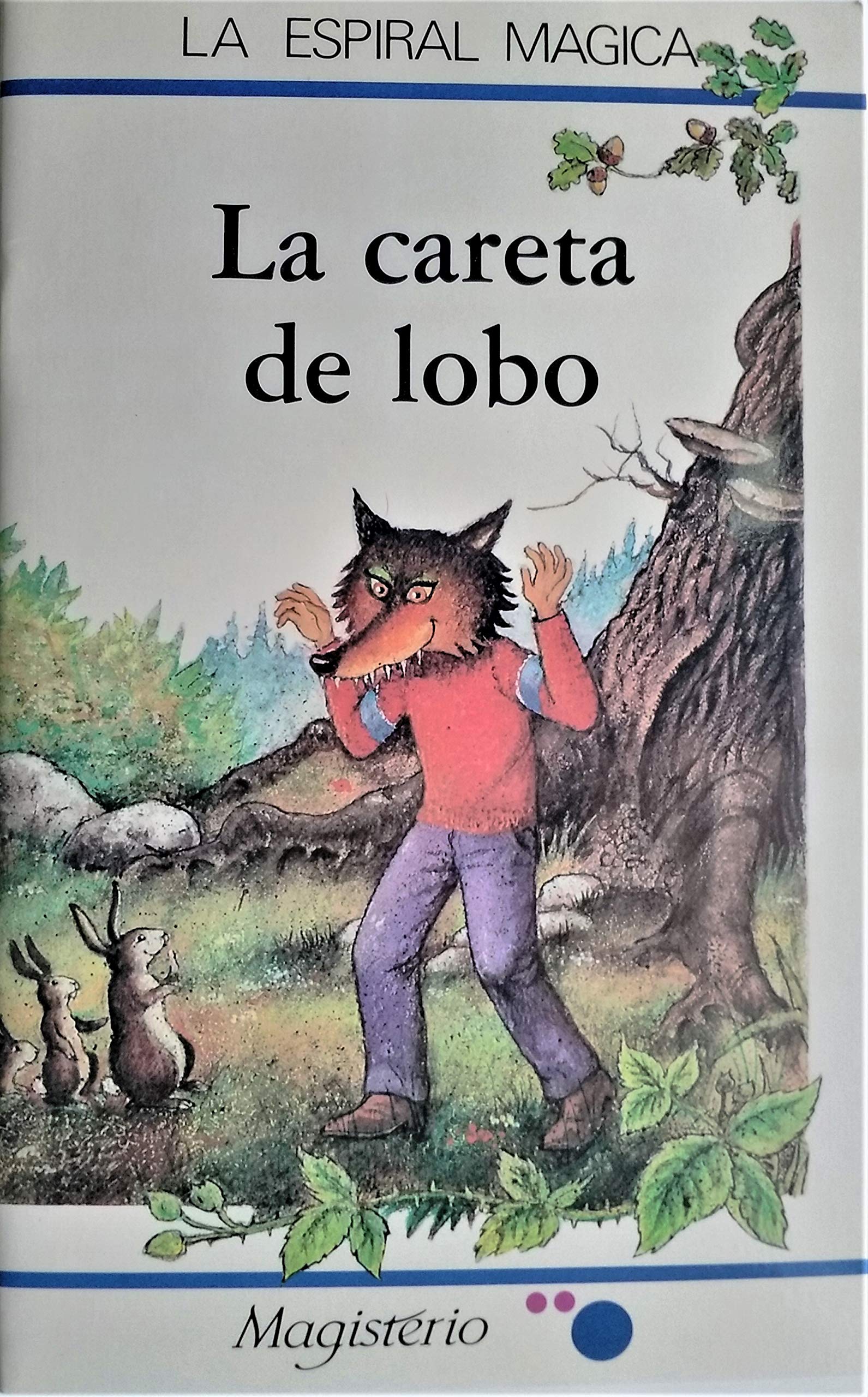 Careta de lobo, la (La Espiral Magica Collection; Blue)