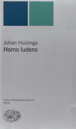 Homo ludens (Piccola biblioteca Einaudi. Nuova serie)