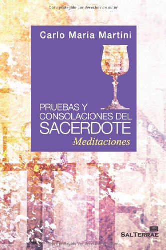 Pruebas y consolaciones del sacerdote: Meditaciones: 121 (Servidores y Testigos)