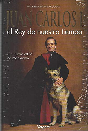 Juan Carlos I el rey de nuestro tiempo