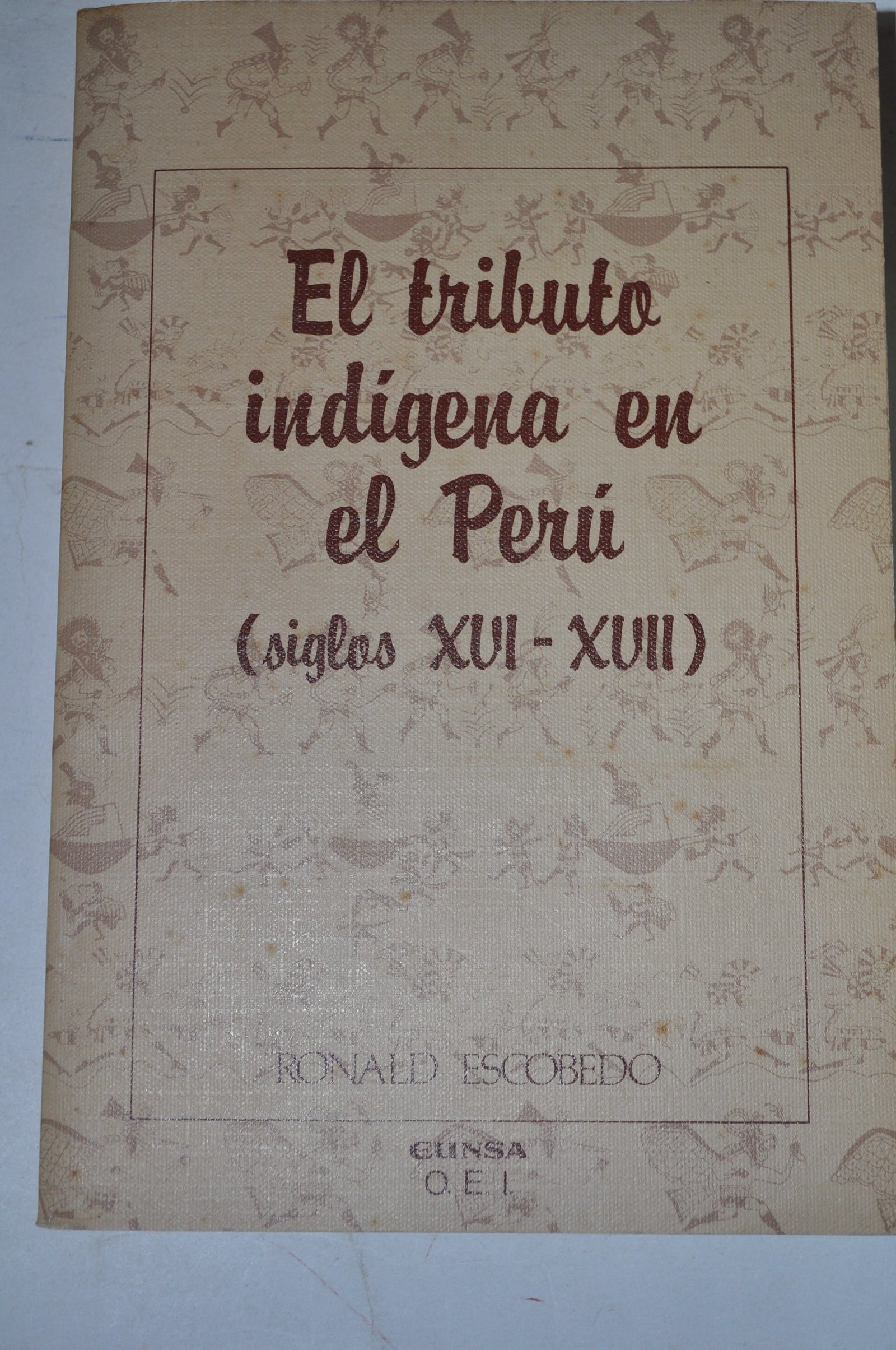 Tributo indígena en Perú, siglos XVI-XVII, el (Histórica)