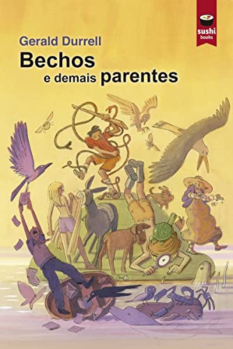 Bichos E Demais Parentes (SUSHI BOOKS - GALL)