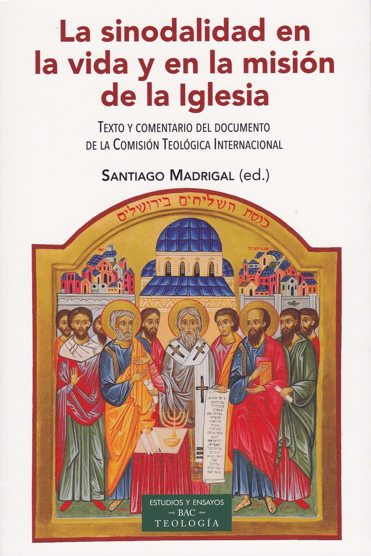 La sinodalidad en la vida y en la misión de la Iglesia