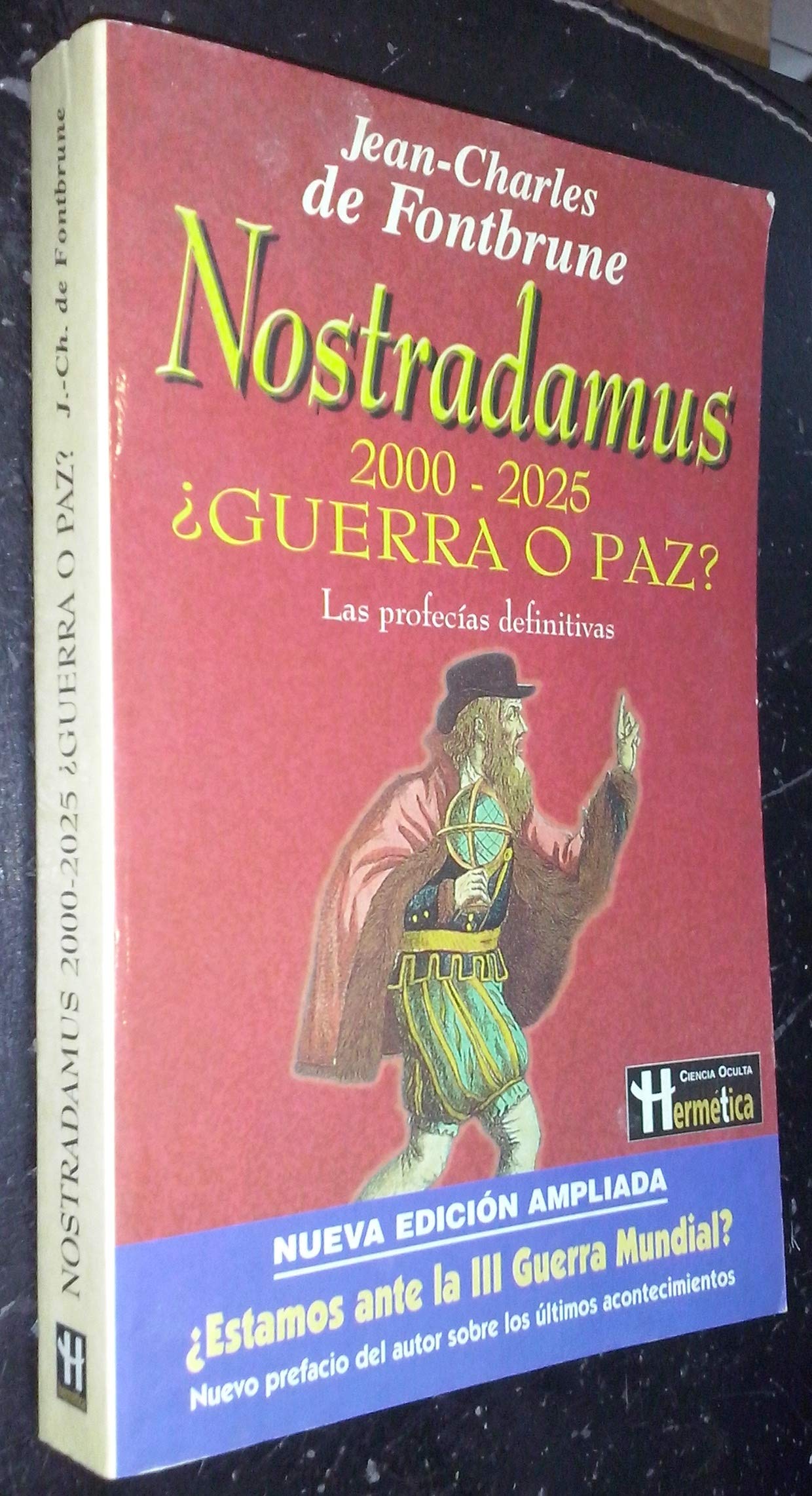 Nostradamus 2000-2025 ¿guerra o paz?: La profecías definitivas.