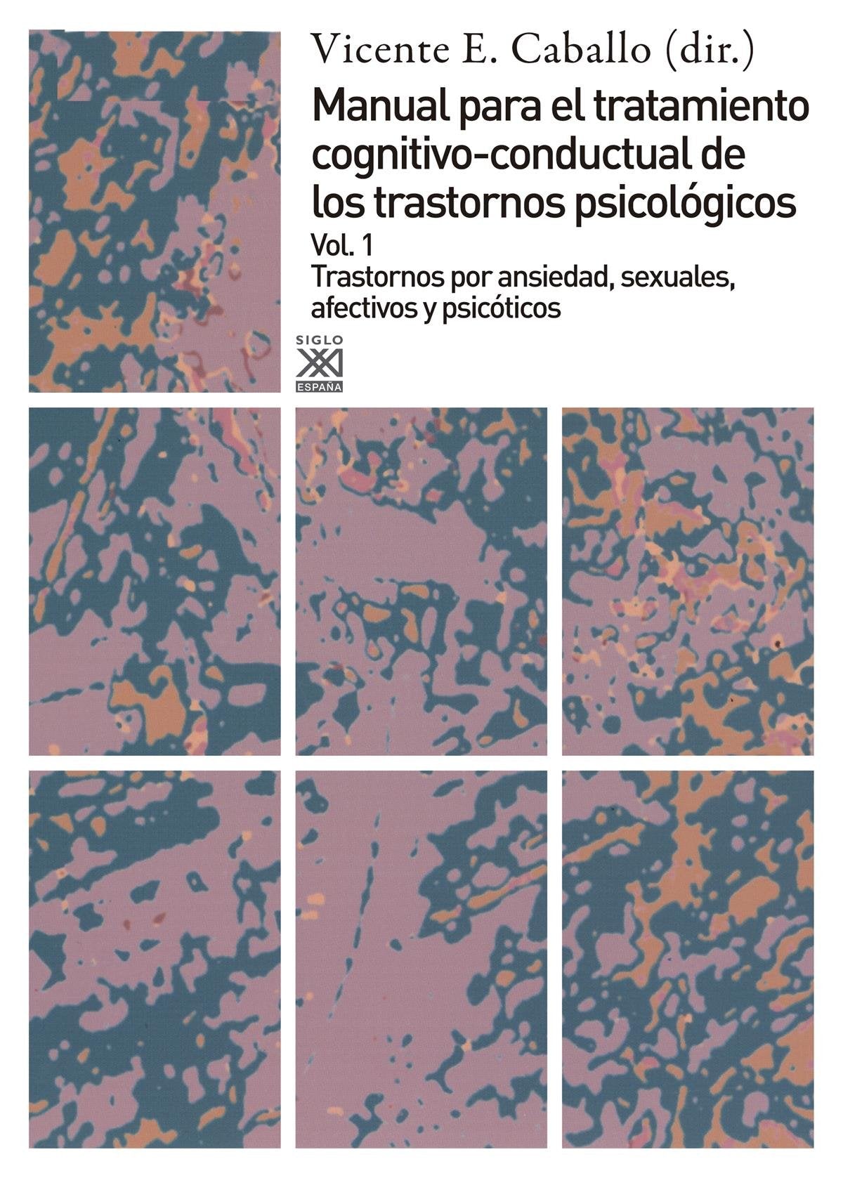 Trastornos por ansiedad, sexuales, afectivos y psicóticos (Manual para el tratamiento cognitivo-conductal de los trastornos psicológicos)