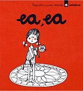Ea, ea: 1 (Poquito a poco)