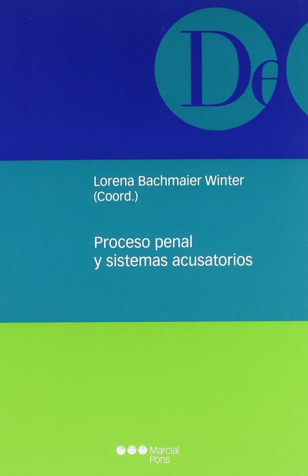 PROCESO PENAL Y SISTEMAS ACUSATORIOS