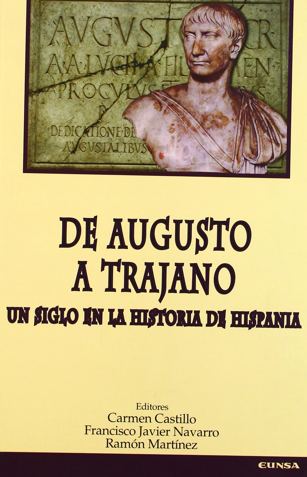 De Augusto a Trajano. Un siglo en la historia de Hispania: 6 (Mundo antiguo)