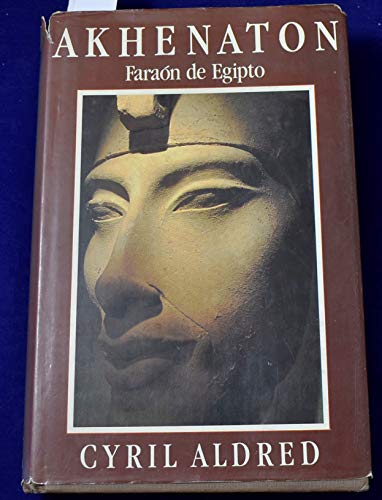 Akhenaton: faraon de Egipto