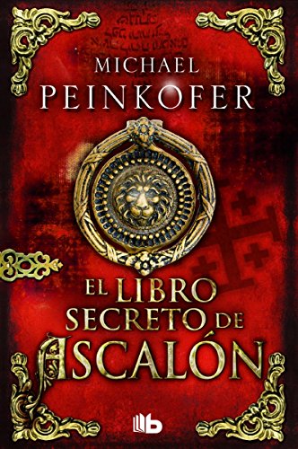 El libro secreto de Ascalón (B DE BOLSILLO)