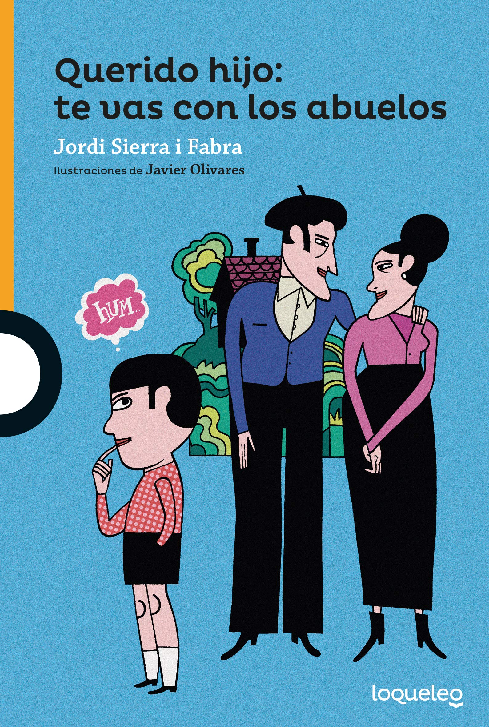 Querido hijo: te vas con los abuelos (SERIE NARANJA(+10))