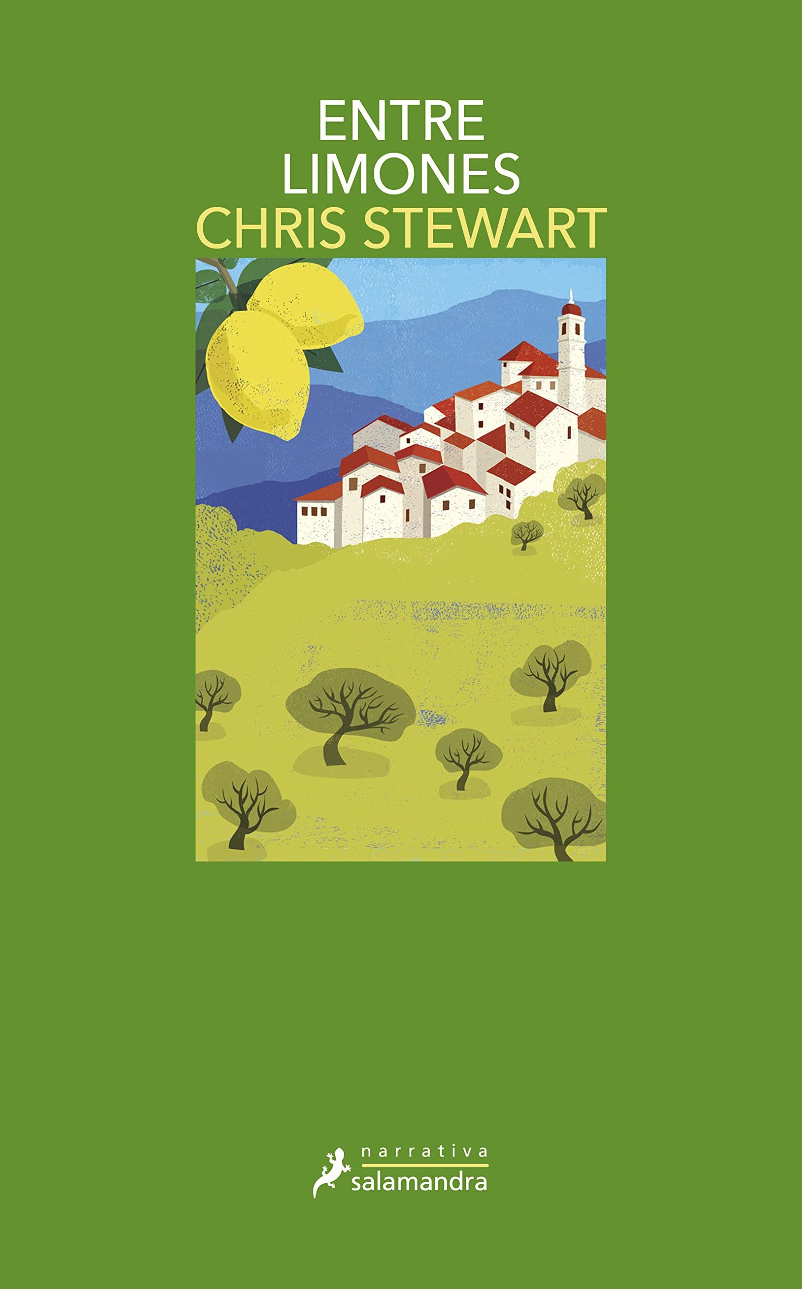Entre Limones: Un Optimista En Andalucia (Salamandra Narrativa)