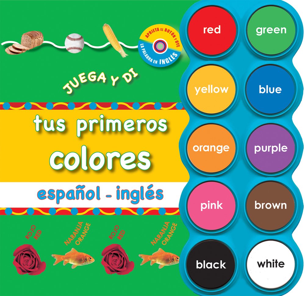Juega y di los colores en español e eng (Juega y Di / Simple First Words)