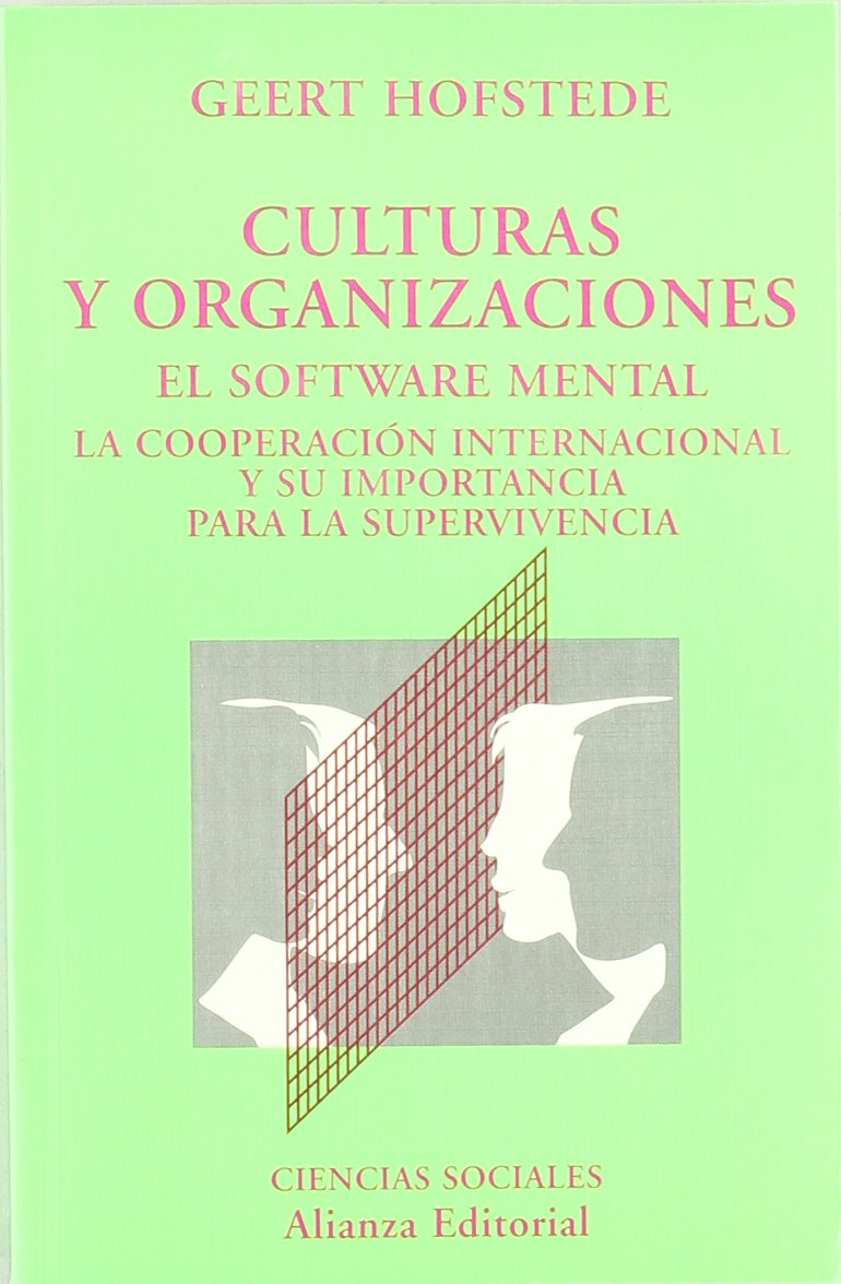 Culturas y organizaciones: El software mental. La cooperación internacional y su importancia para la supervivencia (El Libro Universitario (El libro universitario - Ensayo)