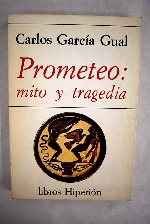 Prometeo: mito y tragedia (Libros Hiperión)