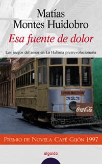 Esa fuente de dolor (Algaida Literaria - Premio De Novela Café Gijon)