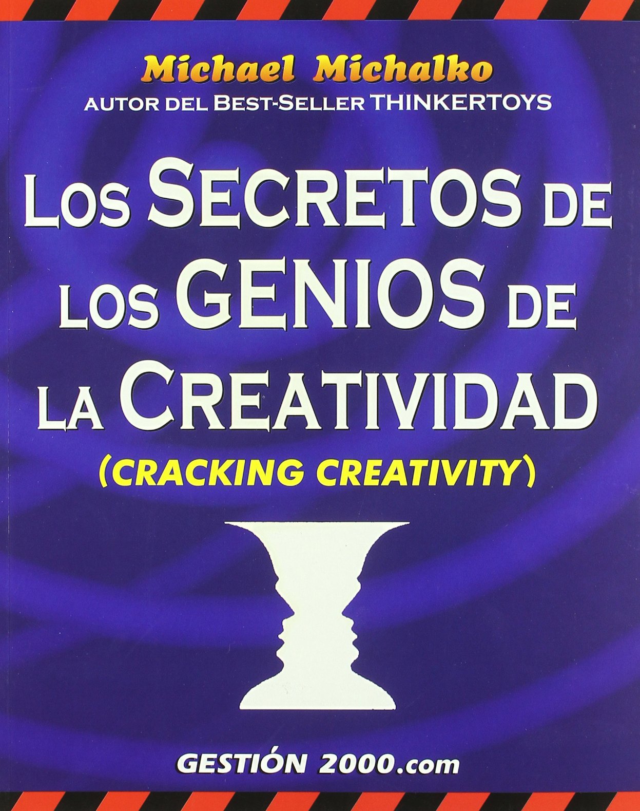Los secretos de los genios de la creatividad: Cracking creativity (HABILIDADES DIRECTIVAS)