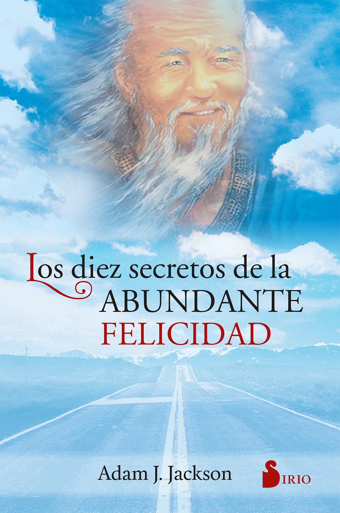Los diez secretos de la abundante felicidad: 98 (2011)