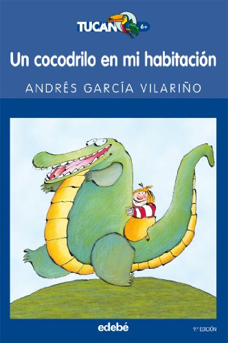 UN COCODRILO EN MI HABITACIÓN: 8 (TUCÁN AZUL)