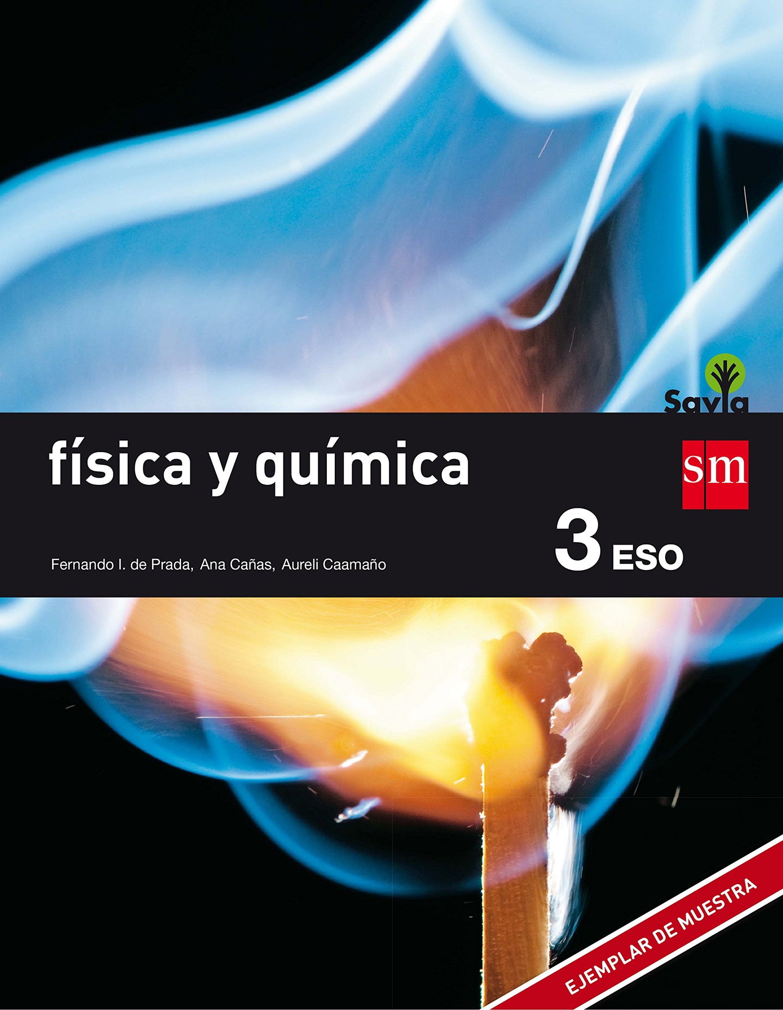 Física y química. 3 ESO. Savia - 9788467576375: Fisica y Quimica 3 ESO