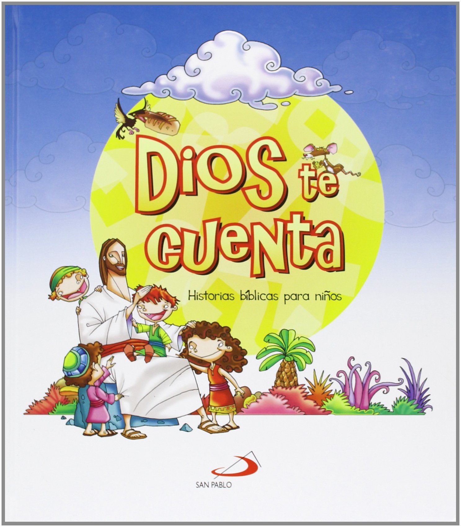 Dios te cuenta: Historias bíblicas para niños (La Biblia y los niños)